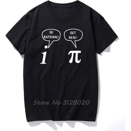 Summer Style Become Rational, Get Real! Mathematics Science Geeky Funny Joke Pun Pi T-Shirt Tops Funny For Mens T-shirts