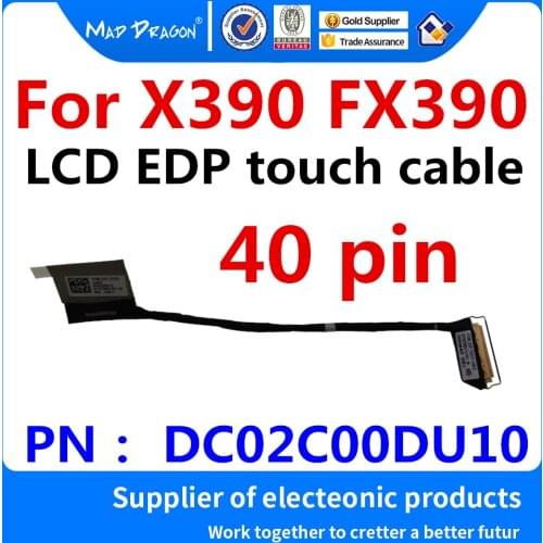 New original laptop LCD LVDS Cable LCD EDP 40-pin TOUCH screen cable For Lenovo ThinkPad X390 FX390 DC02C00DU10