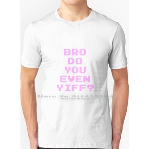 Yiff Me , Bro T Shirt 100% Pure Cotton Yiff Furry Pixel Tumblr Pastel Pink Sassy Coolio