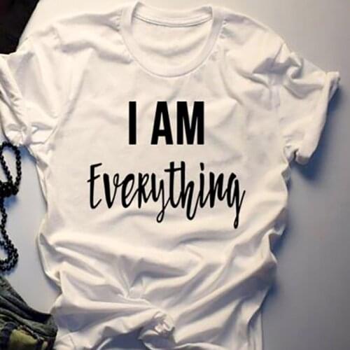 Womens T-shirt White T-shirt I have everything I need I have everything I have Letter printing Summer Harajuku T-shirt female