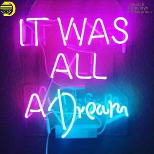 Neon Sign Light For New Custom It Was All A Dream Glass Neon Light Sign Home Signs Room Decor Art Aesthetic Neon Light Lamp Beer