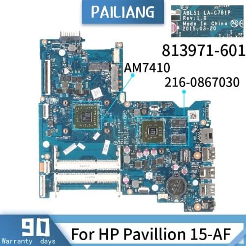 PAILIANG Laptop motherboard For HP Pavillion 15-AF Mainboard LA-C781P 818062-601 813971-601 Core AM7410 216-0867030 TESTED DDR3