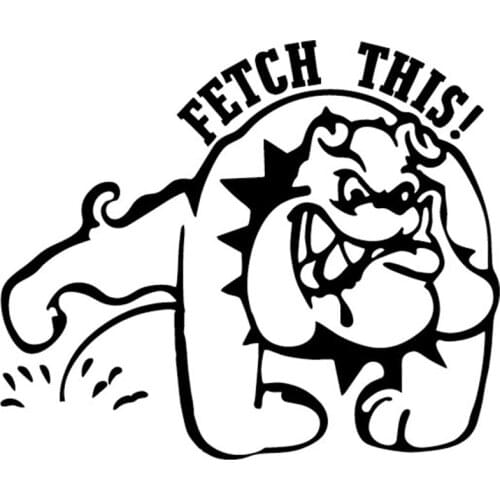 Car Sticker Warning PVC Decal for Fetch This Funny Bulldog Vans Truck Motorcycle Auto Accessories Decoration