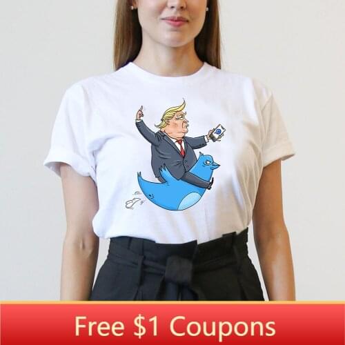 Funny t shirts Women Tumblr Trump Fun Fashion Print T-shirt Spoof Personality t shirt Design 2019 New Summer Casual Tops