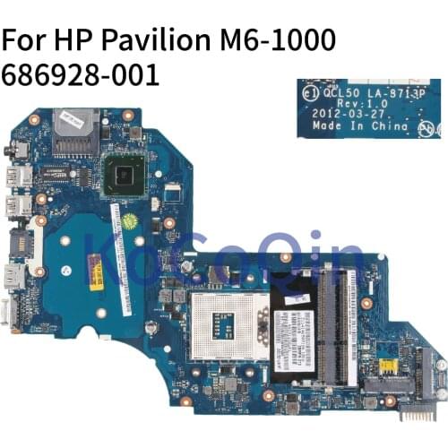 KoCoQin laptop Motherboard For HP Pavilion M6-1000 M6T-1000 QCL50 LA-8713P 686928-001 686928-501 SLJ8C Mainboard