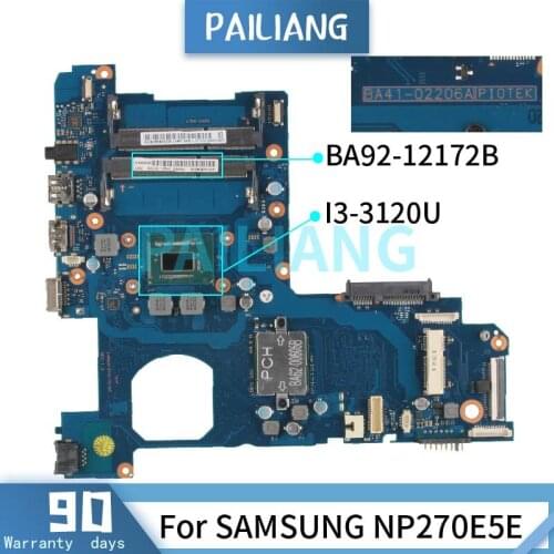 Mainboard For SAMSUNG NP270E5E I3-3120U Laptop motherboard BA92-12172B BA92-12172A BA41-02206A SR0TY DDR3 Tested OK