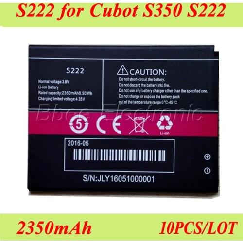 10PCS/LOT S222 For Cubot S350 S222 Battery 100% Original High Quality 2350mAh Batterie Bateria AKKU Accumulator ACCU PIL