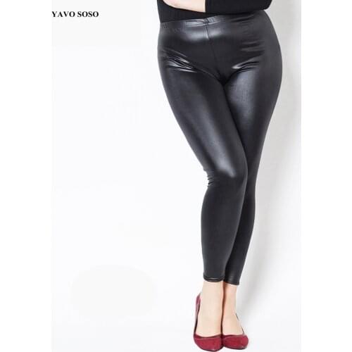 YAVO SOSO New Style High Quality Women leggings elastic Thick Faux Leather Plus size 5XL womens pants