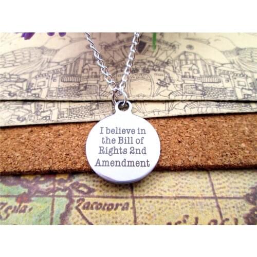 3pcs/lot Fashion stainless steel necklace "I believe in the bill of rights 2nd amendment " Charms Gift more style for choosing