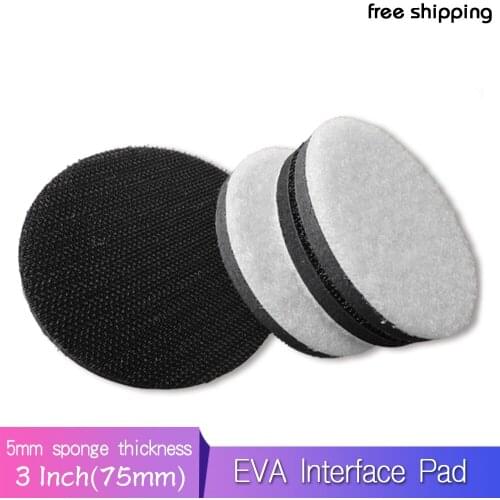 5PCS 3 Inch 75mm EVA Sponge Interface Pad Hard Cushion Pad Protection Disc Pad Hook and Loop