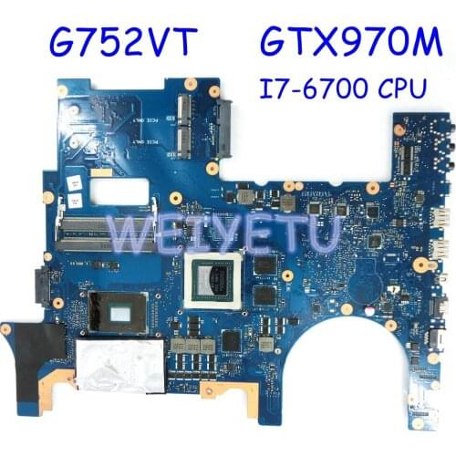 G752VT MB._0M I7-6700HQ CPU GTX970M laptop motherboard for ASUS G752 G752V G752VM G752VY mainboard laptop Motherboard