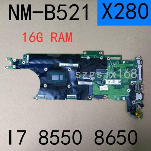 For Lenovo Thinkpad X280 Notebook Motherboard NM-B521 CPU I7 8550 8650 RAM 16GB 100% Test Work FRU 01LX688 01LX676 01LX684