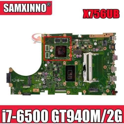X756UB Motherboard i7-6500CPU GT940M/2G DDR3 For Asus X756U X756UB X756UX X756UJ X756 X756UV Laptop Mainboard X756UB Mainboard