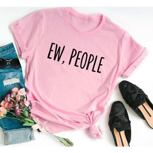 EW PEOPLE Tshirt 100% cotton round neck short letters T-Shirts funny fashion top tees for women Ladies girls drop shipping