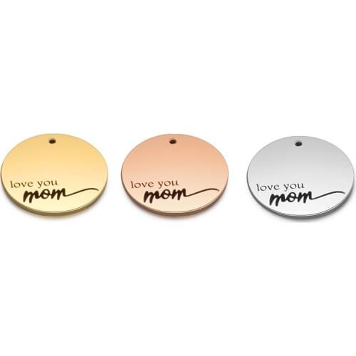 5pcs/lot 22mm Stainless Steel Round Tags Love you mom in Gold Filled Mirror Polished for Making Mothers Day Accessories Jewelry