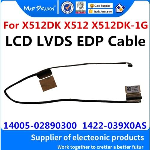 NEW LCD LVDS SCREEN FLEX Cable For Asus X512DK X512 X512DK-1G Screen Cable 1422-039X0AS 14005-02890300 30 Pin