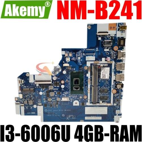 AKEMY NM-B241 Laptop motherboard for Lenovo Ideapad 320-15IKB 320-15ISK original mainboard 4GB-RAM I3-6006U GM