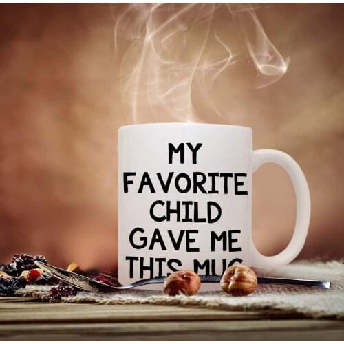 Lettering Coffee Mug Cup Mothers Day Fathers Day Gifts For Mom Dad My Favorite Child Gave Me This Mug Letter Print Water Cup
