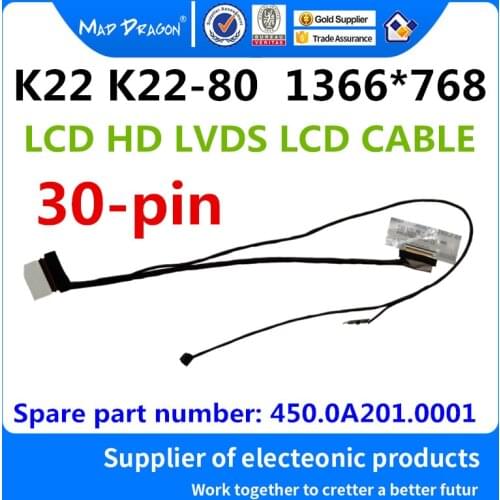 MAD DRAGON Brand Laptop New Original LCD HD cable For Lenovo K22 K22-80 1366*768 LCD LVDS LCD CABLE - 450.0A201.0001 - 30-pin