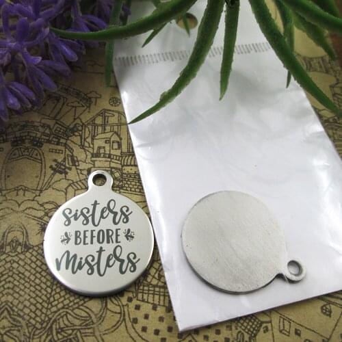 20pcs--"Sisters Before Misters"stainless steel charms 5 styles for choosing DIY Charms for necklace bracelets