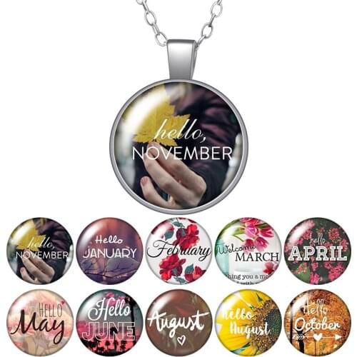 12 month season pictures Hello May Round Pendant Necklace 25mm Glass Cabochon Silver plated Jewelry Women Birthday Gift 50cm