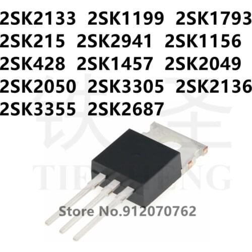 10PCS 2SK2133 2SK1199 2SK1793 2SK215 2SK2941 2SK1156 2SK428 2SK1457 2SK2049 2SK2050 2SK3305 2SK2136 2SK3355 2SK2687