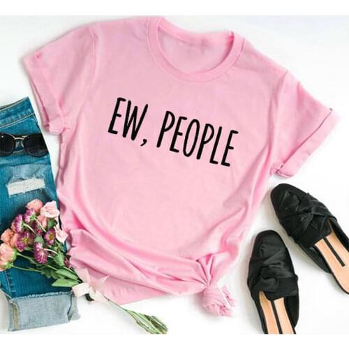 EW PEOPLE Tshirt 100% cotton round neck short letters T-Shirts funny fashion top tees for women Ladies girls drop shipping