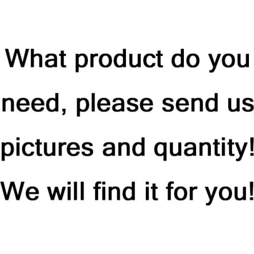 What product do you need, please send us pictures and quantity! We will find it for you