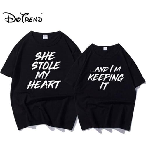 100% Cotton T-shirt Couple Clothes for Lovers Letter Print She Stole My Heart Funny T Shirt Female Tops Women T-shirt