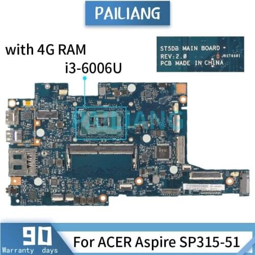 With 4G RAM Mainboard For ACER Aspire SP315-51 i3-6006U Laptop motherboard ST5DB REV.2.0 SR2UW DDR4 Tested OK