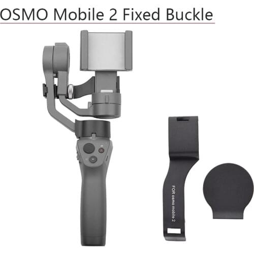 Fixed Buckle for DJI Osmo Mobile 2 Handheld Gimbal Accessories Securing Clip Mount Holder Prevent Shaking Safety Lock Protector