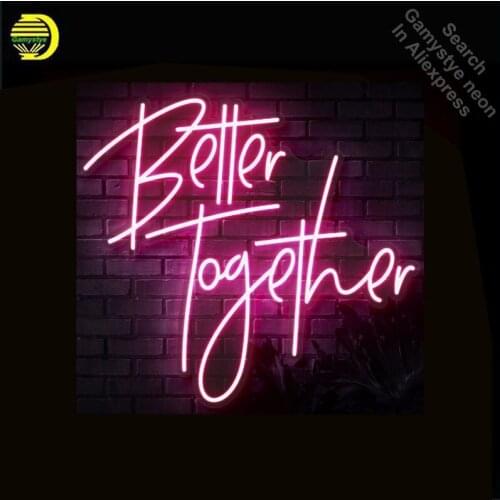 Neon Sign Better Together Neon LightS Beer Home Display Wall Sign Window Advertise Lamp Decorate Home Handmade Real glass TUBE