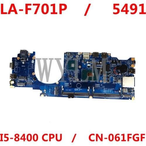 FOR Dell OEM Latitude 5491 Motherboard System Board with I5-8400 Processor LA-F701P CN- 61FGF 061FGF Mainboard 100% fully tested
