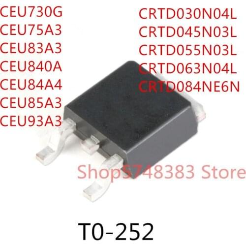10PCS CEU730G CEU75A3 CEU83A3 CEU840A CEU84A4 CEU85A3 CEU93A3 CRTD030N04L CRTD045N03L CRTD055N03L CRTD063N04L CRTD084NE6N TO-252