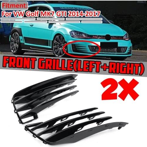 A Pair Glossy Black Car Front Fog Light Grille Grill Lower Bumper Grill Cover For VW For Golf MK7 GTI 2014-2017 5G0853665E/6E