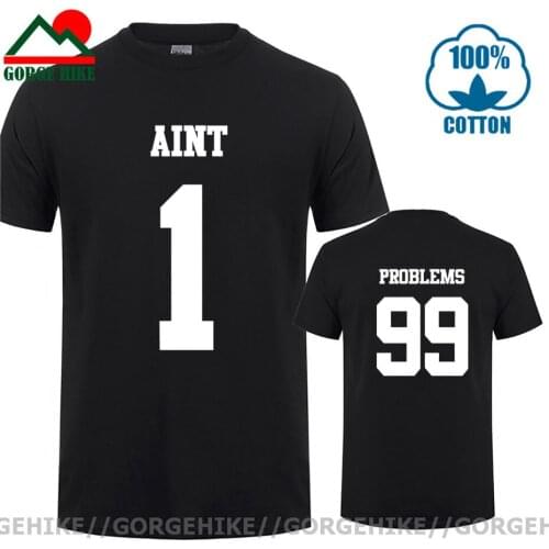 Double Side I Got 99 Problems But Ain't One T Shirt Matching Couple Friends Best Bitches Short Sleeve t shirt men Casual Top tee