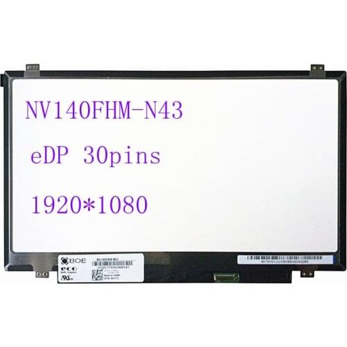 14.0" FHD 1920X1080 30pin Replacement IPS Screen NV140FHM-N43 NV140FHM N43 B140HAN02.1 For Boe LCD Screen Matrix for Laptop