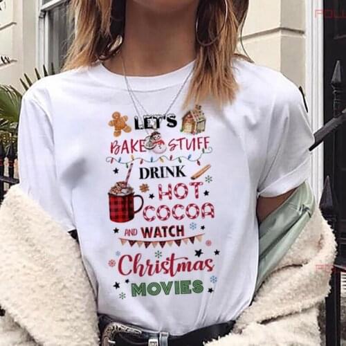 FIXSYS Let Bake Stuff Drink Hot Cocoa and Watch Christmas Movie T Shirt Women Fashion Christmas Cute Tee Top New Kawaii Shirts