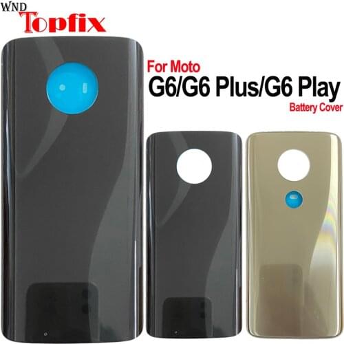 For Motorola Moto G6 Plus Back Battery Cover Rear Door Panel G6 Play Housing Case Replacement For Moto G6 Battery Cover