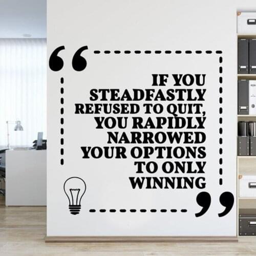 If You Steadfastly Refused To Quit You Rapidly Narrow House Word Office Wall Decal Business Inspiration Motivation Mural YT2700