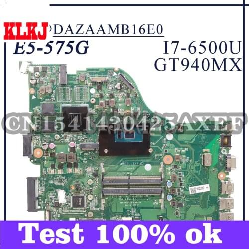 KLKJ DAZAAMB16E0 Laptop Motherboard For Acer Aspire E5-575G Original Mainboard I7-6500U GT940MX