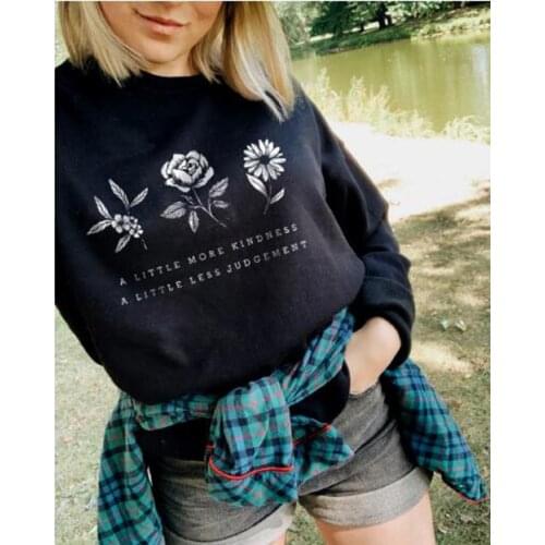 A little more kindness a little less judgement Sweatshirt Casual Graphic Flower Save the Plant Cotton Hoodies Gift Jumper Tops