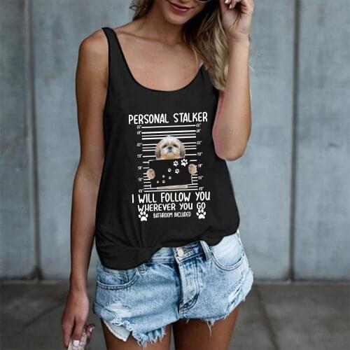 Personal Stalker I Will Follow You Wherever You Go Print Funny Dog Women Tank Tops Plus Size Summer Loose Vest for 90s Lady Tops