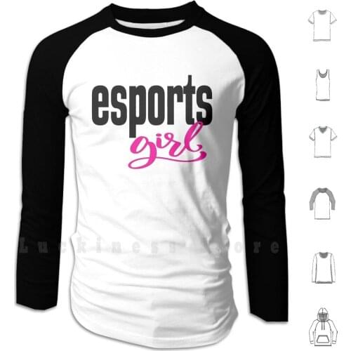 Esports Girl I Love E - Sports E Sports Electronic Sports hoodies Electronic Esports Word Esports