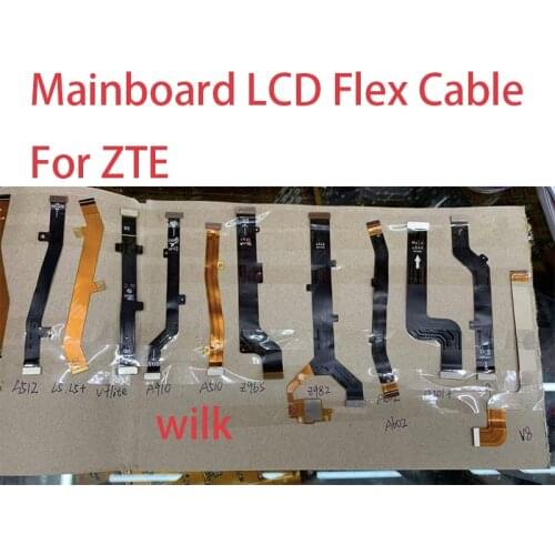 Mainboard LCD Flex Cable For ZTE Blade A910 A512 L5 V7 Lite A510 Motherboard Mother Board Flex Ribbon Cable Replacement Parts