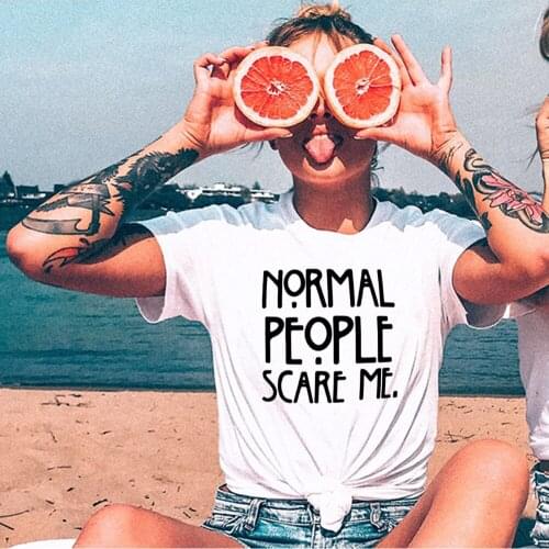 Women Short Sleeve Summer Tumblr Tops Camisetas Mujer Women Casual White T-shirt Normal People Scare Me Printed Funny Tshirt