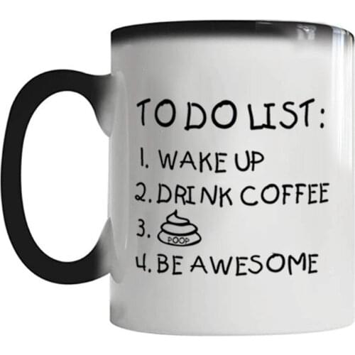 Wake Up Drink Coffee Be Awesome 11oz High Quality Creative Color Changing Mug Cup Friends Gift