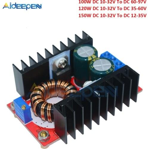 100W 120W 150W DC-DC Boost Converter Step Up Power Supply Module 10-32V To 12-97V Laptop Voltage Charge Board For Arduino