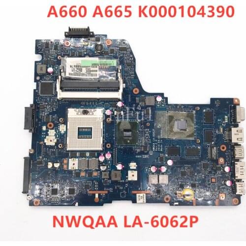 High quality For Toshiba A660 A665 Laptop motherboard NWQAA LA-6062P K000104390 100% full Tested ok