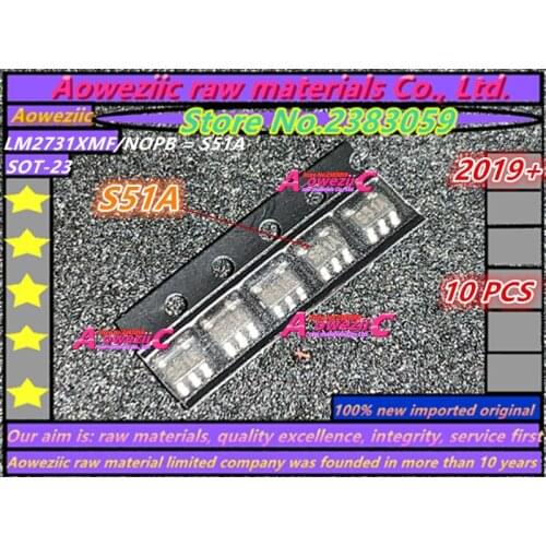 Aoweziic 2019+ 100% new imported original LM2731XMF / NOPB LM2731XMFX LM2731XMF LM2731 S51A SOT23-5 Switching Regulator